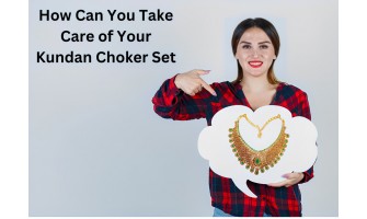 How Can You Take Care of Your Kundan Choker Set