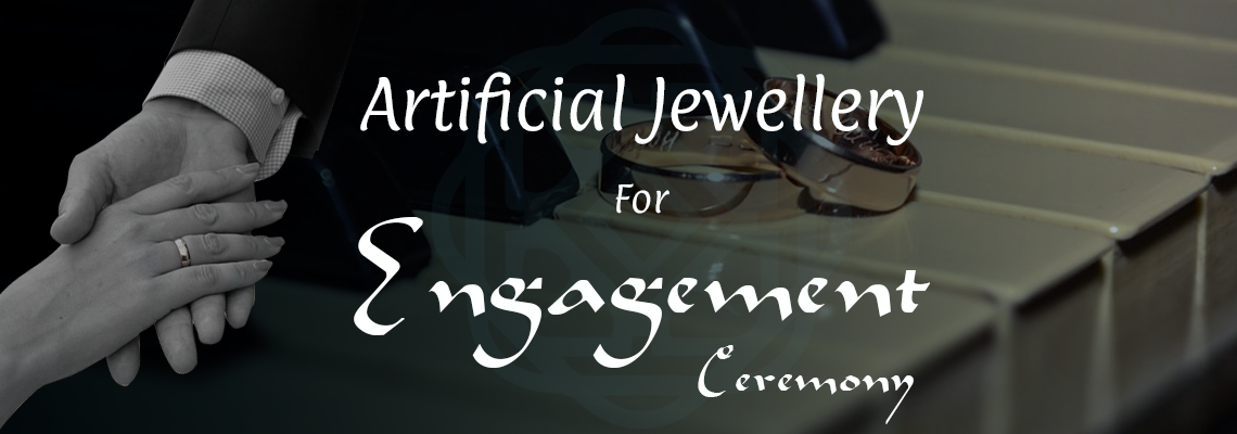 Artificial Jewellery for Engagement Ceremony [2020]